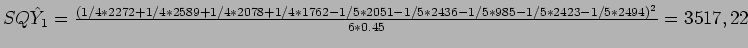 $SQ\hat{Y}_1=\frac{(1/4*2272+1/4*2589+1/4*2078+1/4*1762-1/5*2051-1/5*2436-1/5*985-1/5*2423-1/5*2494)^2}{6*0.45}=3517,22$